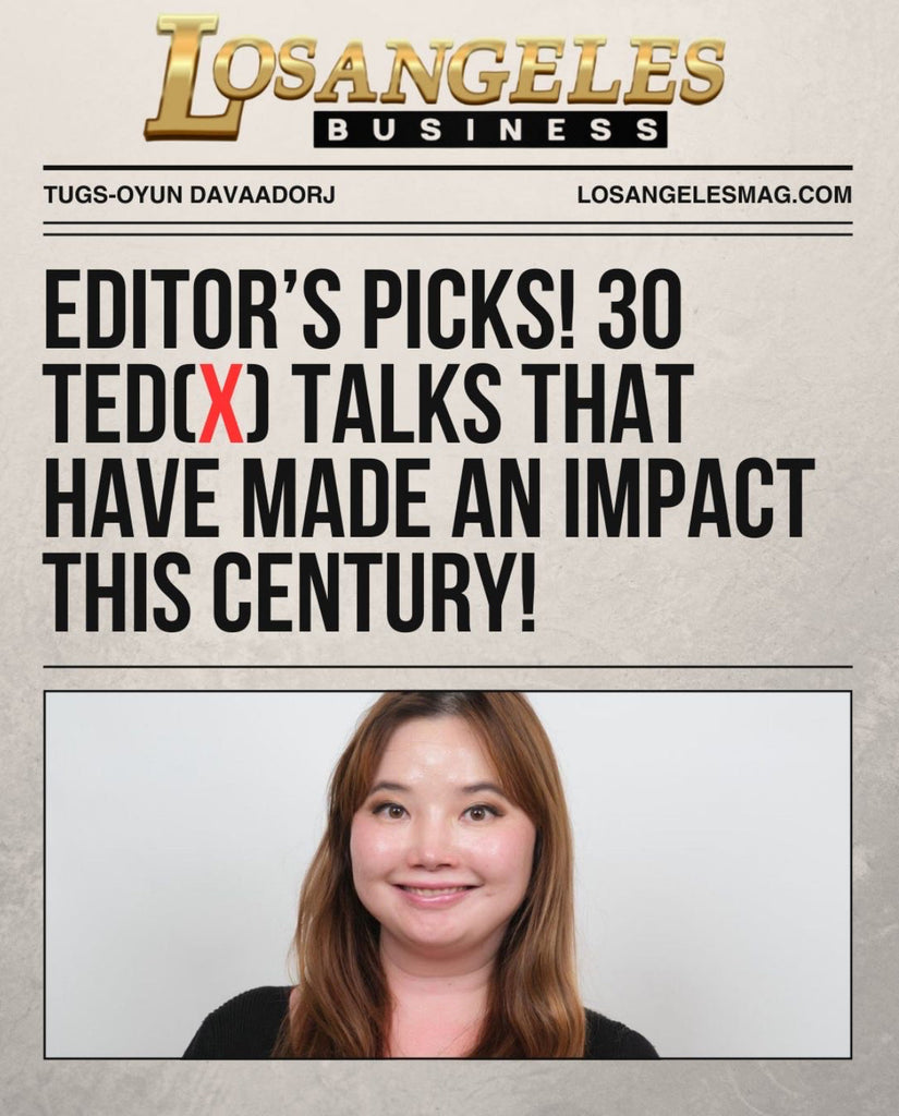 Honored to Be Featured in Los Angeles Magazine’s “30 TED Talks That Have Made an Impact This Century”